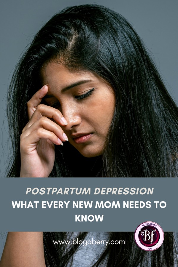 POSTPARTUM DEPRESSION: WHAT EVERY NEW MOM NEEDS TO KNOW