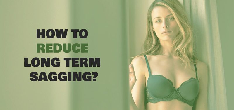 bra guide reduce long term sagging
