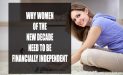 WHY WOMEN OF THE NEW DECADE NEED TO BE FINANCIALLY INDEPENDENT