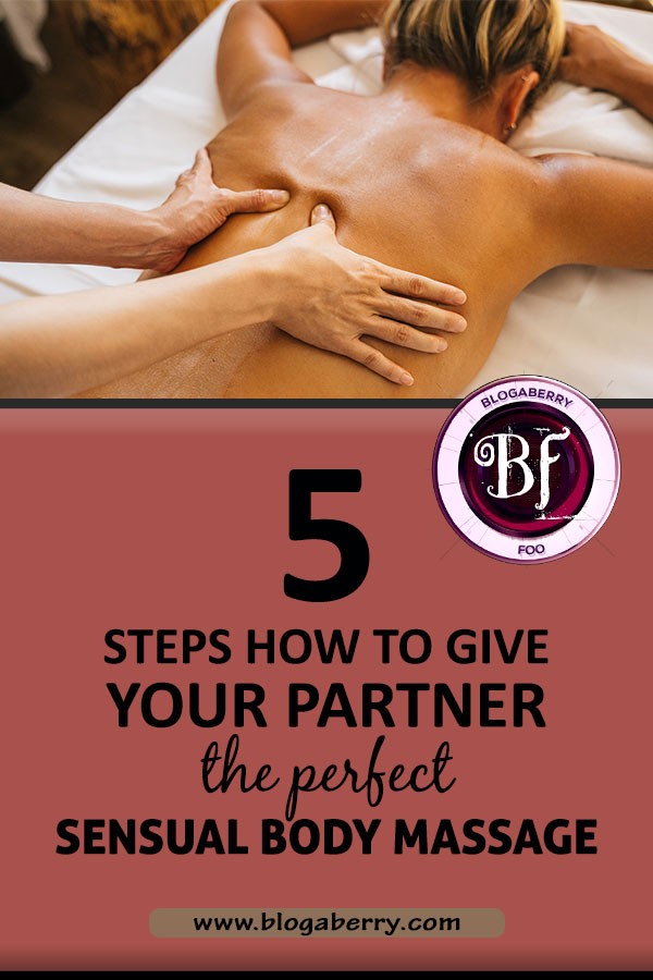 the perfect Sensual body massage blogaberry