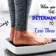 determination to lose those pounds