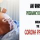 UNUSUAL PREGNANCY EXPERIENCE DURING THE CORONA PANDEMIC