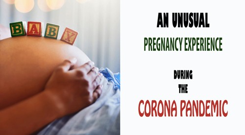 UNUSUAL PREGNANCY EXPERIENCE DURING THE CORONA PANDEMIC