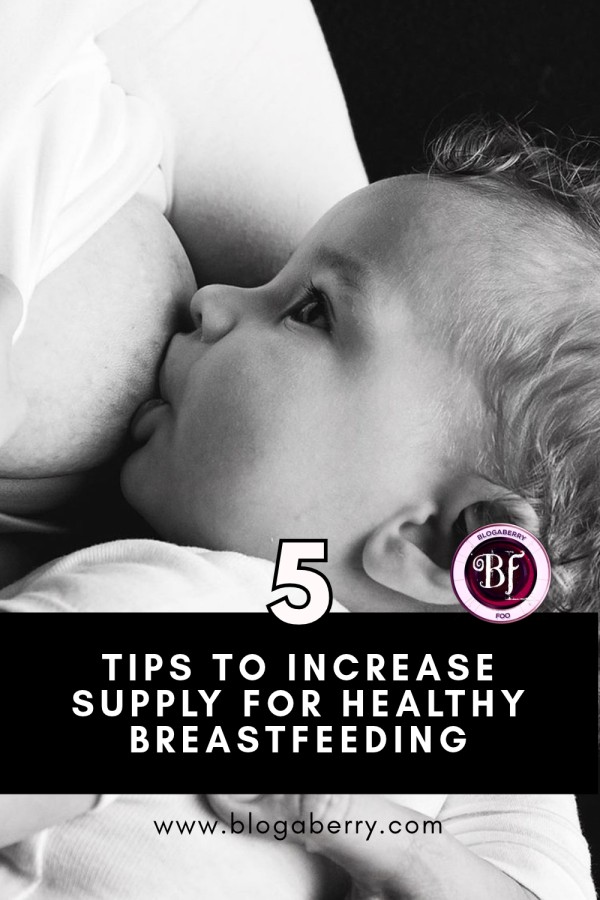 HEY NEW MOMS! HERE ARE 5 TIPS TO INCREASE SUPPLY FOR HEALTHY BREASTFEEDING