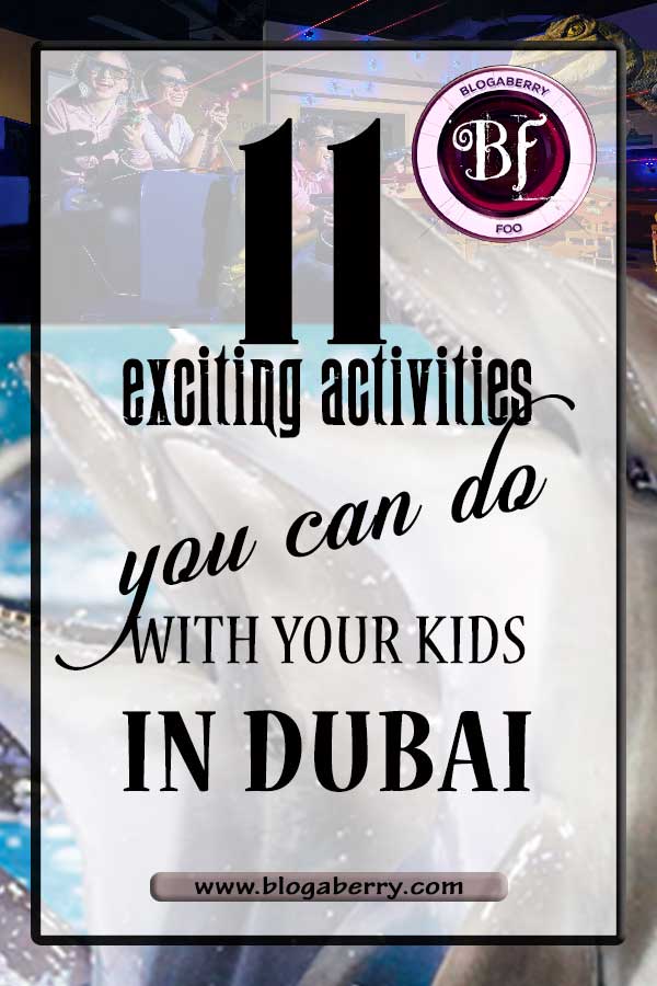 exciting activities you can do with your kids in Dubai