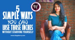 lose those inches without starving yourselves
