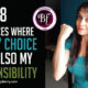 8 INSTANCES WHERE IT'S MY CHOICE, BUT ALSO MY RESPONSIBILITY