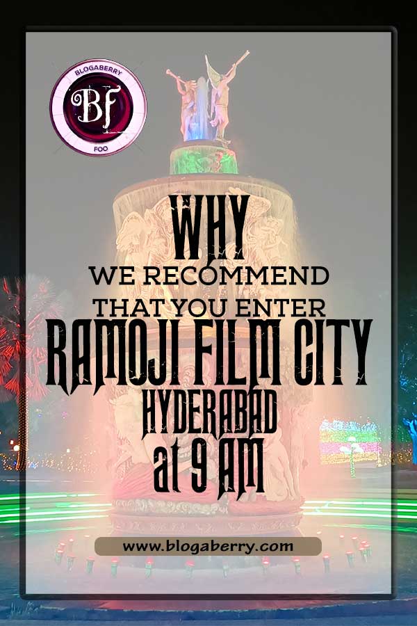 enter Ramoji Film City, Hyderabad by 9 AM