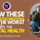 HOW THESE 25 NEGATIVE EMOTIONS ARE THE WORST FOR OUR MENTAL HEALTH