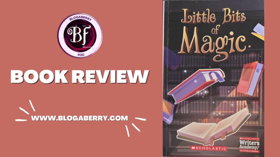 BOOK REVIEW - LITTLE BITS OF MAGIC - 20 STORIES AND 1 DREAM