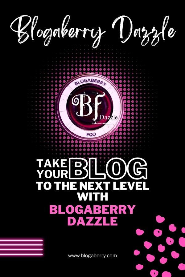 blog to the next level Blogaberry Dazzle