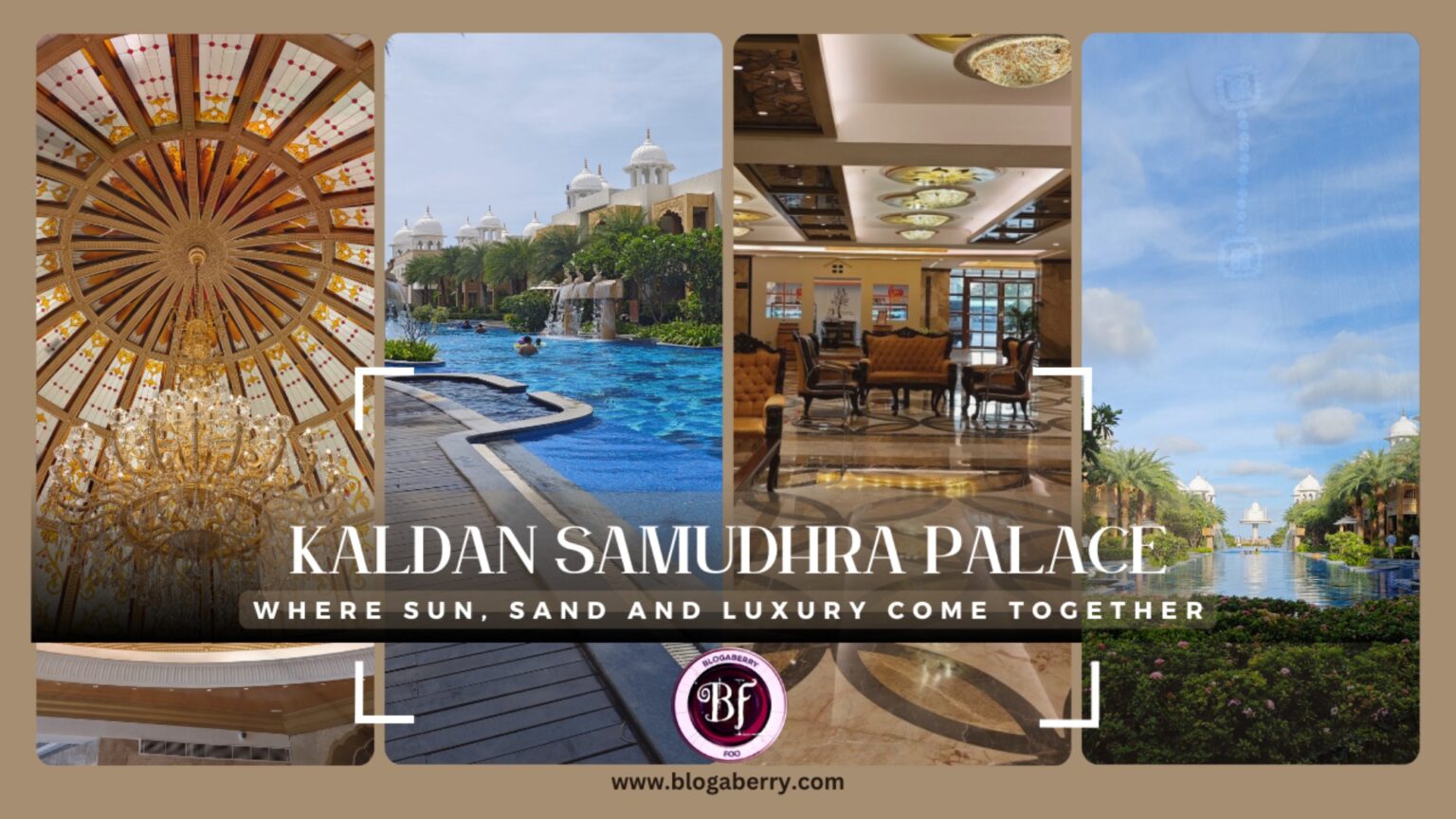 FOO REVIEW - KALDAN SAMUDHRA PALACE - WHERE SUN, SAND AND LUXURY COME ...