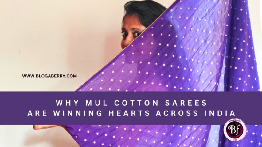 WHY MUL COTTON SAREES ARE WINNING HEARTS ACROSS INDIA