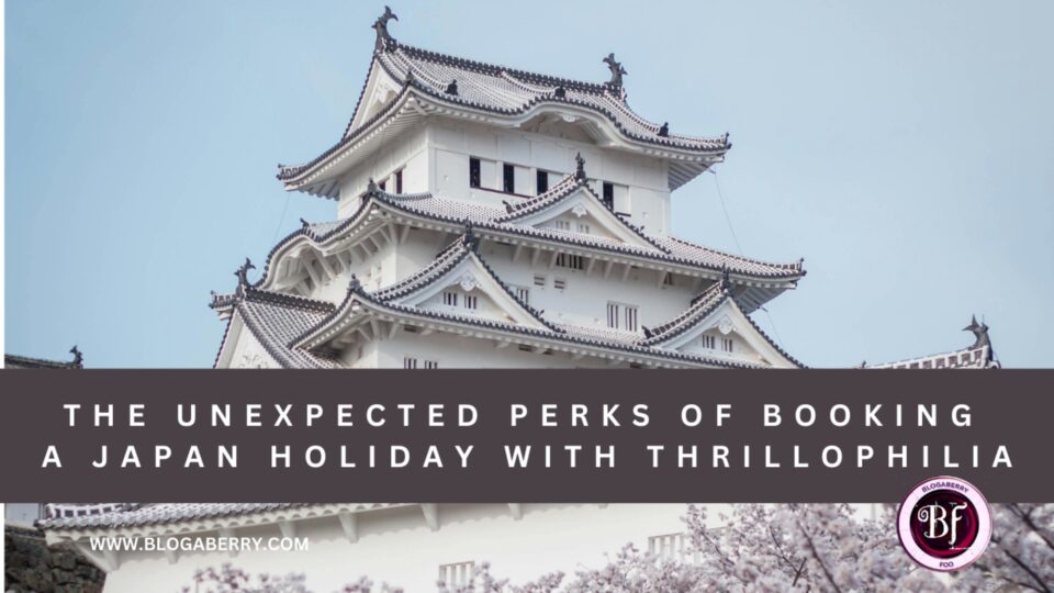 THE UNEXPECTED PERKS OF BOOKING A JAPAN HOLIDAY WITH THRILLOPHILIA