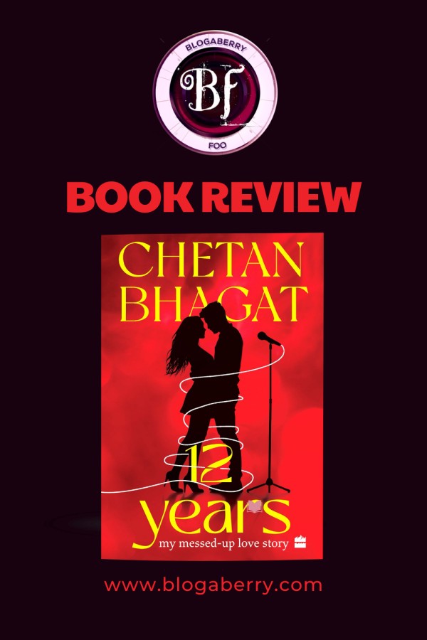 BOOK REVIEW – 12 YEARS BY CHETAN BHAGAT