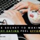THE SECRET TO MAKING HEALTHY EATING FEEL EFFORTLESS
