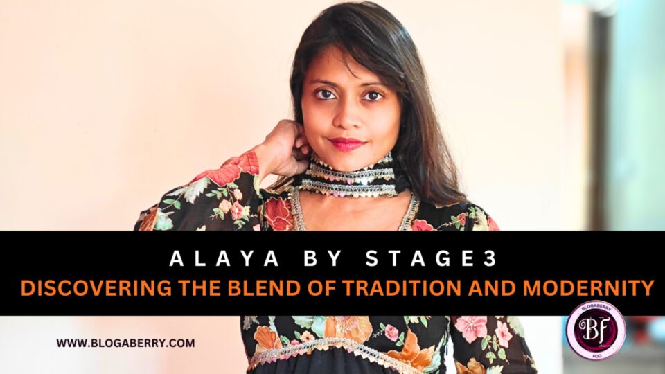 FOO REVIEW - ALAYA BY STAGE3 - DISCOVERING THE BLEND OF TRADITION AND MODERNITY