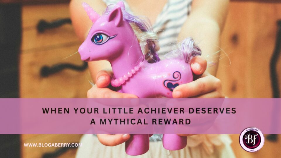 WHEN YOUR LITTLE ACHIEVER DESERVES A MYTHICAL REWARD
