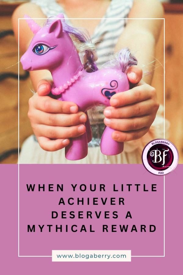 WHEN YOUR LITTLE ACHIEVER DESERVES A MYTHICAL REWARD