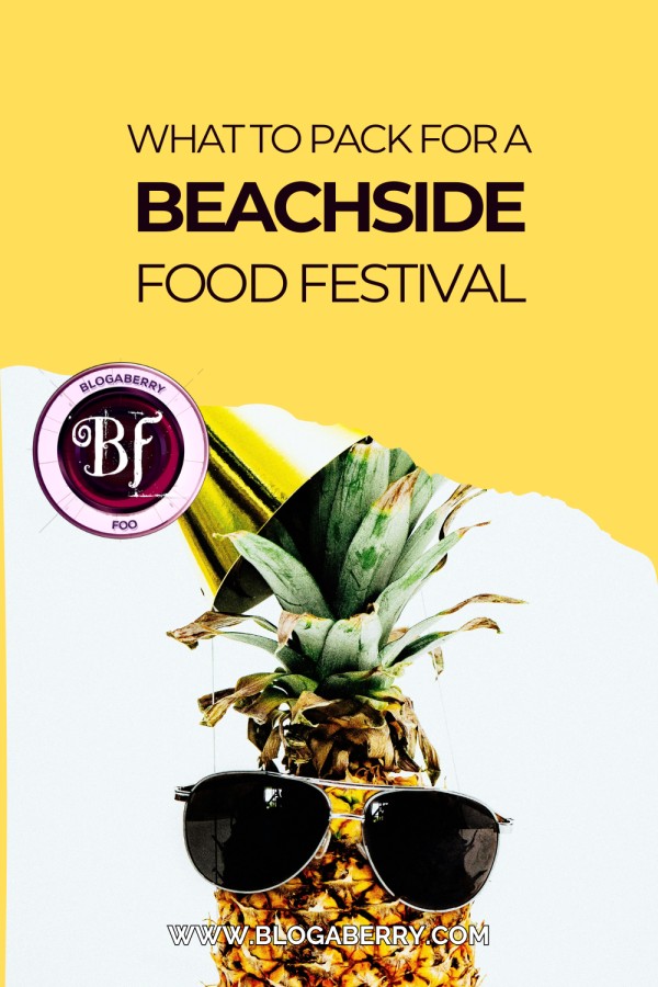 WHAT TO PACK FOR A BEACHSIDE FOOD FESTIVAL