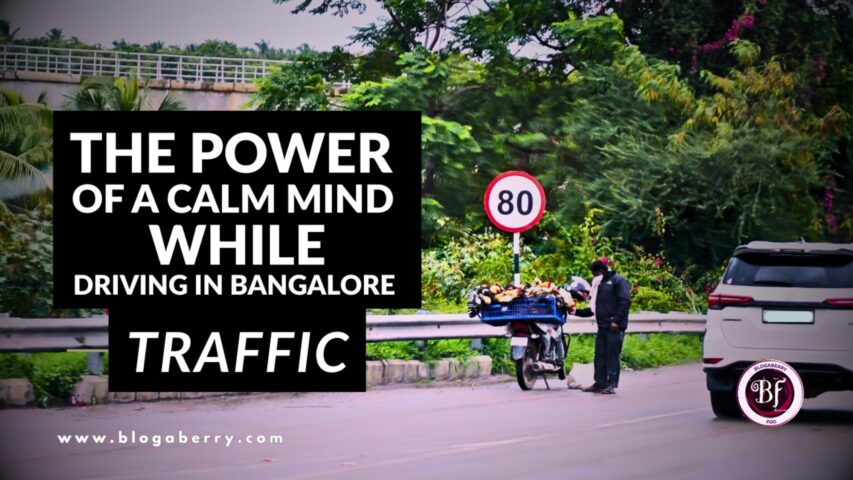 THE POWER OF A CALM MIND WHILE DRIVING IN BANGALORE TRAFFIC