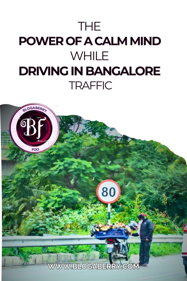 THE POWER OF A CALM MIND WHILE DRIVING IN BANGALORE TRAFFIC