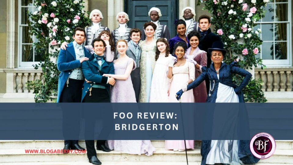 FOO REVIEW: BRIDGERTON