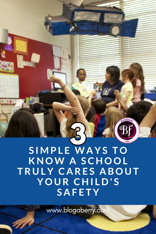 3 SIMPLE WAYS TO KNOW A SCHOOL TRULY CARES ABOUT YOUR CHILD'S SAFETY