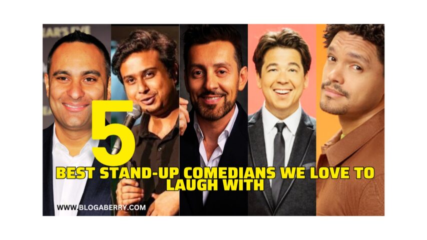 5 BEST STAND-UP COMEDIANS WE LOVE TO LAUGH WITH