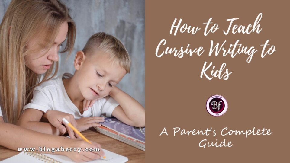 How to Teach Cursive Writing to Kids A Parent's Complete Guide